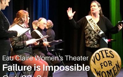 Failure is Impossible: Eau Claire Women’s Theater October 23