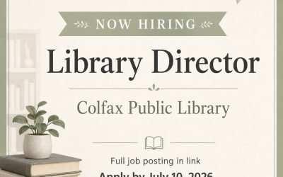 The Colfax Public Library is seeking a well-organized, community-focused leader to oversee library operations.